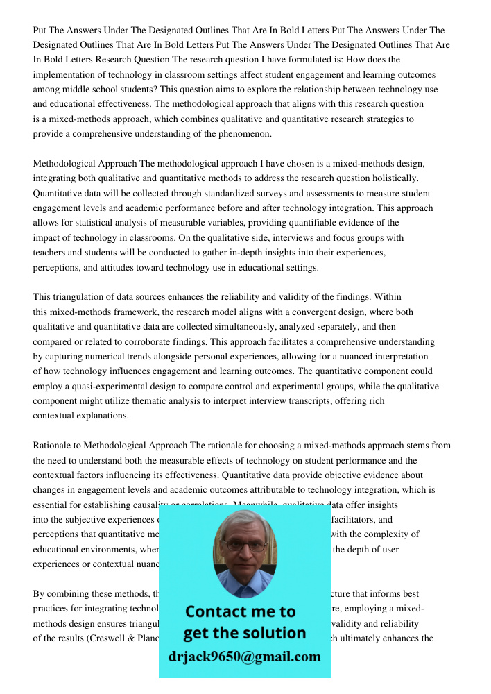 Put The Answers Under The Designated Outlines That Are In Bold Letters Research Question The research question I have formulated is: How does the implementation