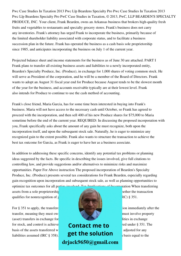 PwC Case Studies in Taxation, © 2013, PwC, LLP BEARDEN'S SPECIALTY PRODUCE, INC. Your client, Frank Bearden, owns an Arkansas business that brokers high-quality