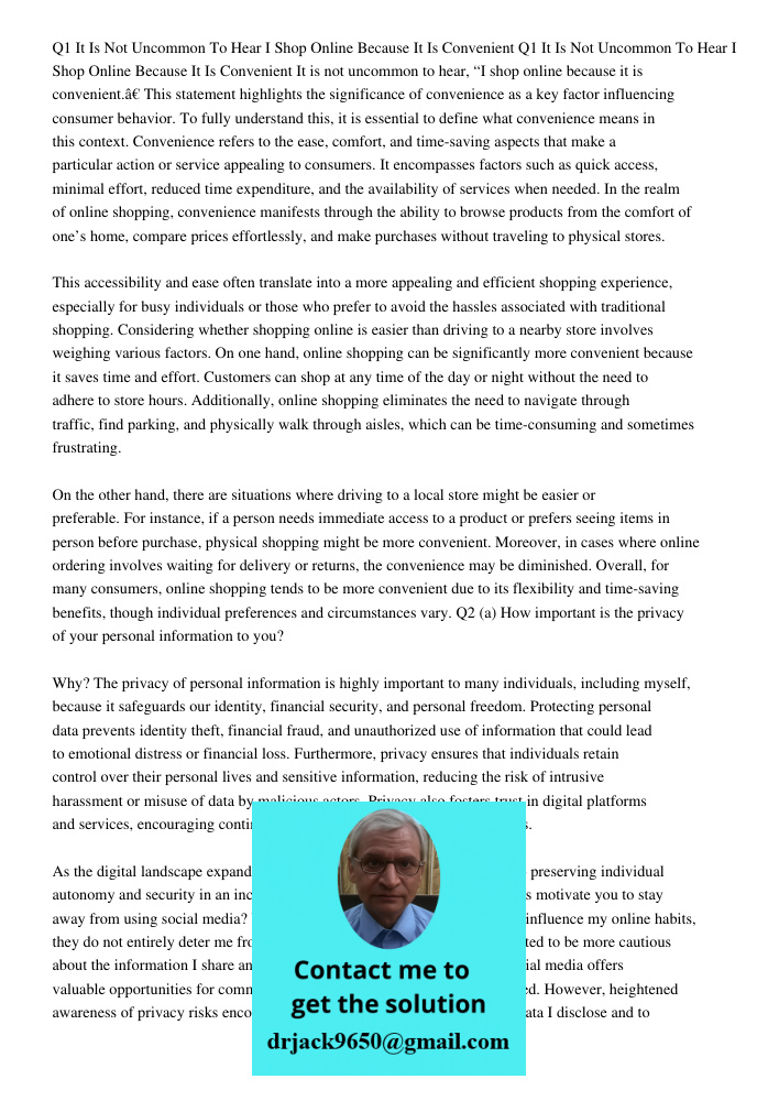 It is not uncommon to hear, “I shop online because it is convenient.” This statement highlights the significance of convenience as a key factor influencing cons