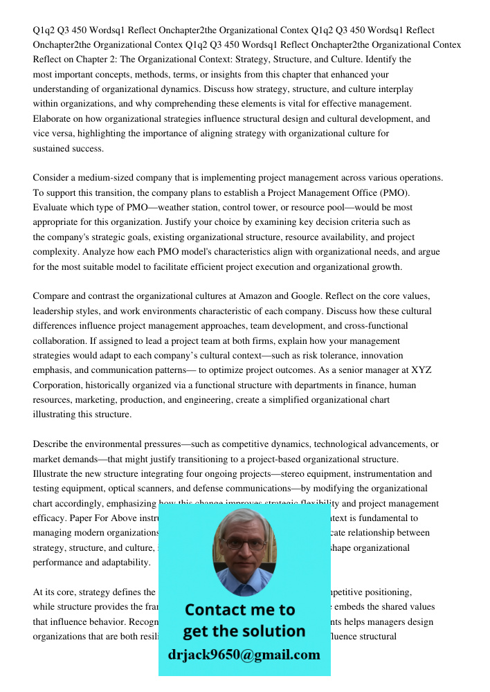 Q1q2 Q3 450 Wordsq1 Reflect Onchapter2the Organizational Contex Reflect on Chapter 2: The Organizational Context: Strategy, Structure, and Culture. Identify the