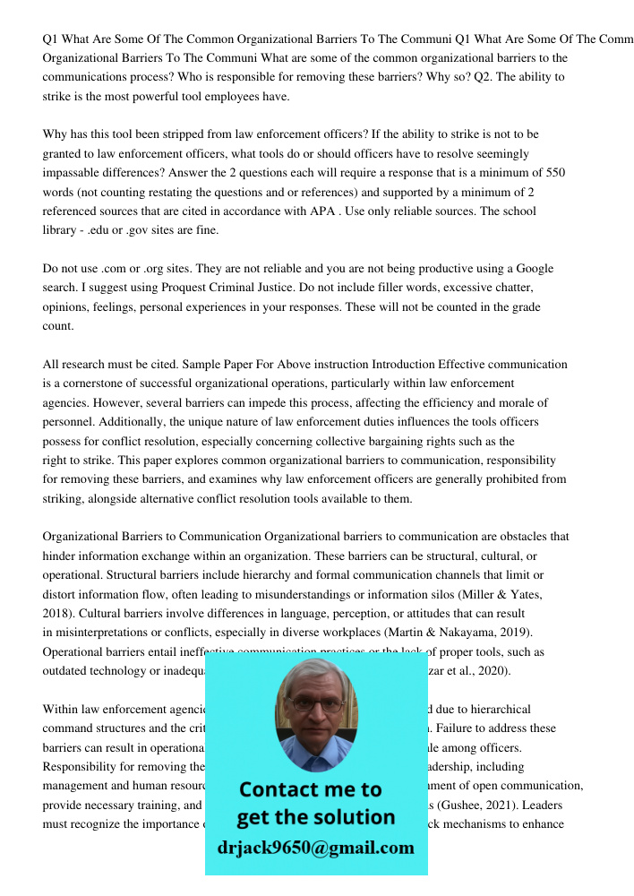 What are some of the common organizational barriers to the communications process? Who is responsible for removing these barriers? Why so? Q2. The ability to st