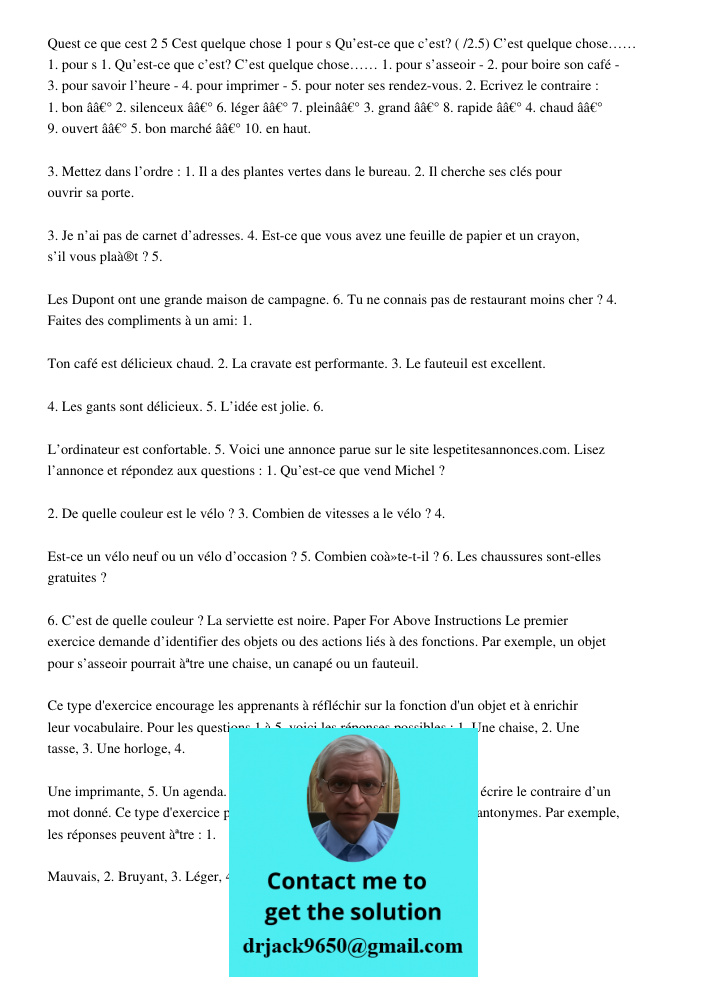 1. Qu’est-ce que c’est? C’est quelque chose…… 1. pour s’asseoir - 2. pour boire son café - 3. pour savoir l’heure - 4. pour imprimer - 5. pour noter ses rendez-