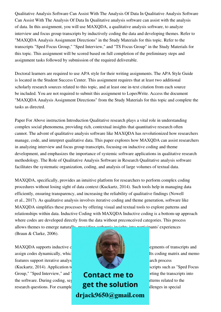 Qualitative analysis software can assist with the analysis of data. In this assignment, you will use MAXQDA, a qualitative analysis software, to analyze intervi