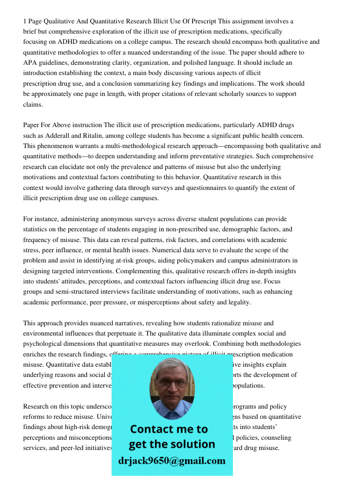This assignment involves a brief but comprehensive exploration of the illicit use of prescription medications, specifically focusing on ADHD medications on a co