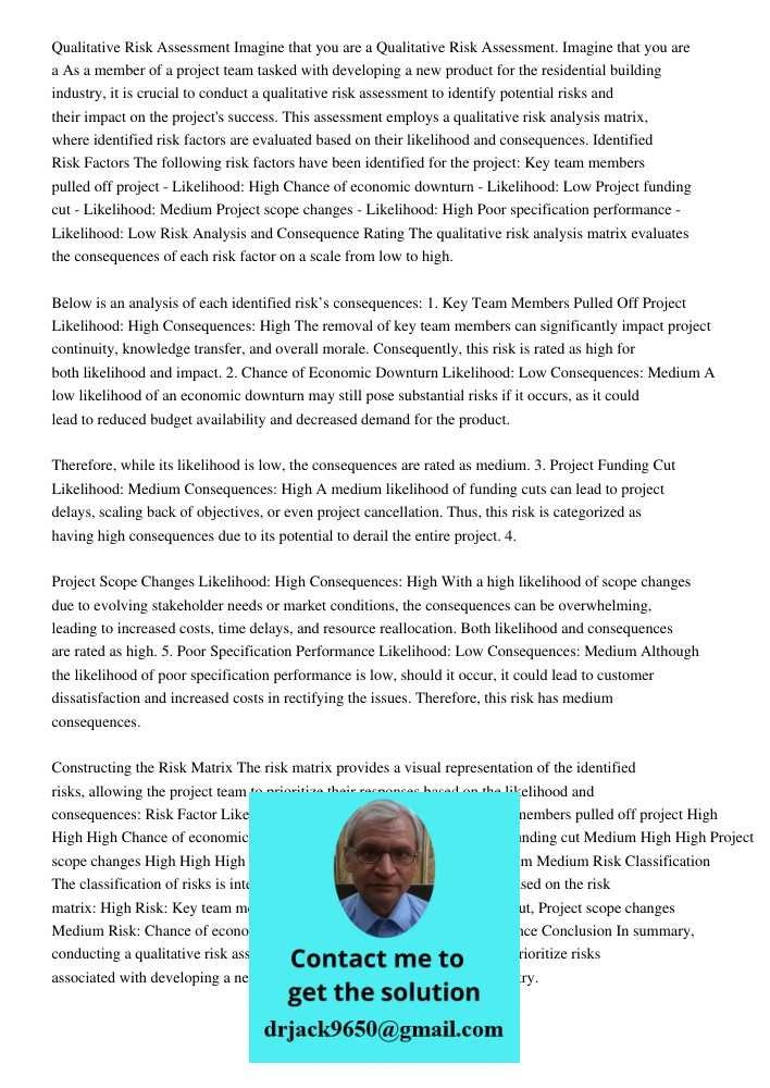 As a member of a project team tasked with developing a new product for the residential building industry, it is crucial to conduct a qualitative risk assessment