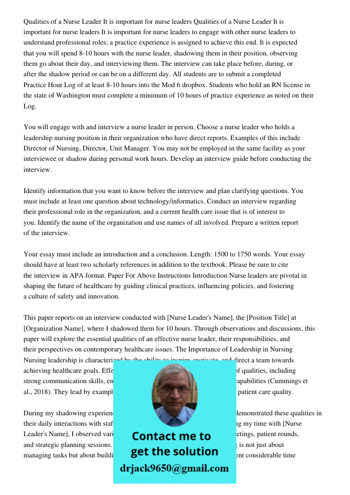 It is important for nurse leaders to engage with other nurse leaders to understand professional roles; a practice experience is assigned to achieve this end. It