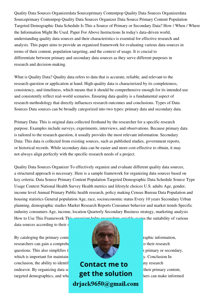 Quality Data Sources Organizer Data Source Primary Content Population Targeted Demographic Data Schedule Is This a Source of Primary or Secondary Data? How / Wh