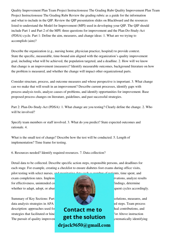 Review the grading rubric as a guide for the information and what to include in the QIP. Review the QIP presentation slides on Blackboard and the resources list