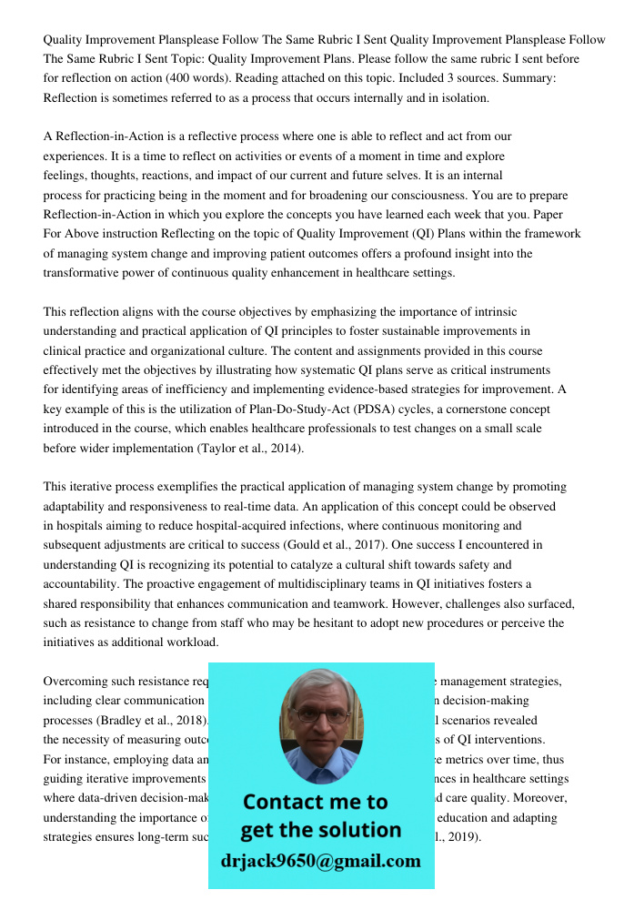 Topic: Quality Improvement Plans. Please follow the same rubric I sent before for reflection on action (400 words). Reading attached on this topic. Included 3 s