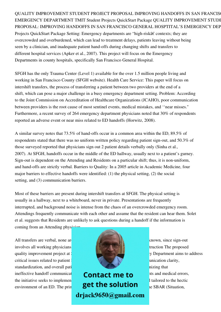 Setting: Emergency departments are “high-risk” contexts; they are overcrowded and overburdened, which can lead to treatment delays, patients leaving without bei