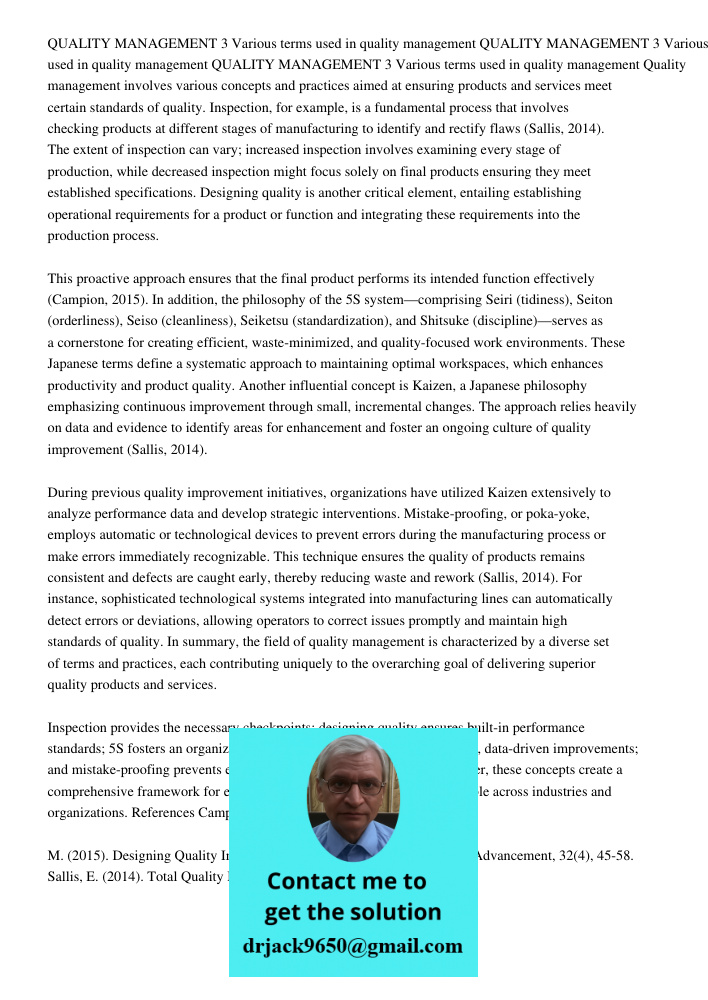 QUALITY MANAGEMENT 3 Various terms used in quality management Quality management involves various concepts and practices aimed at ensuring products and services