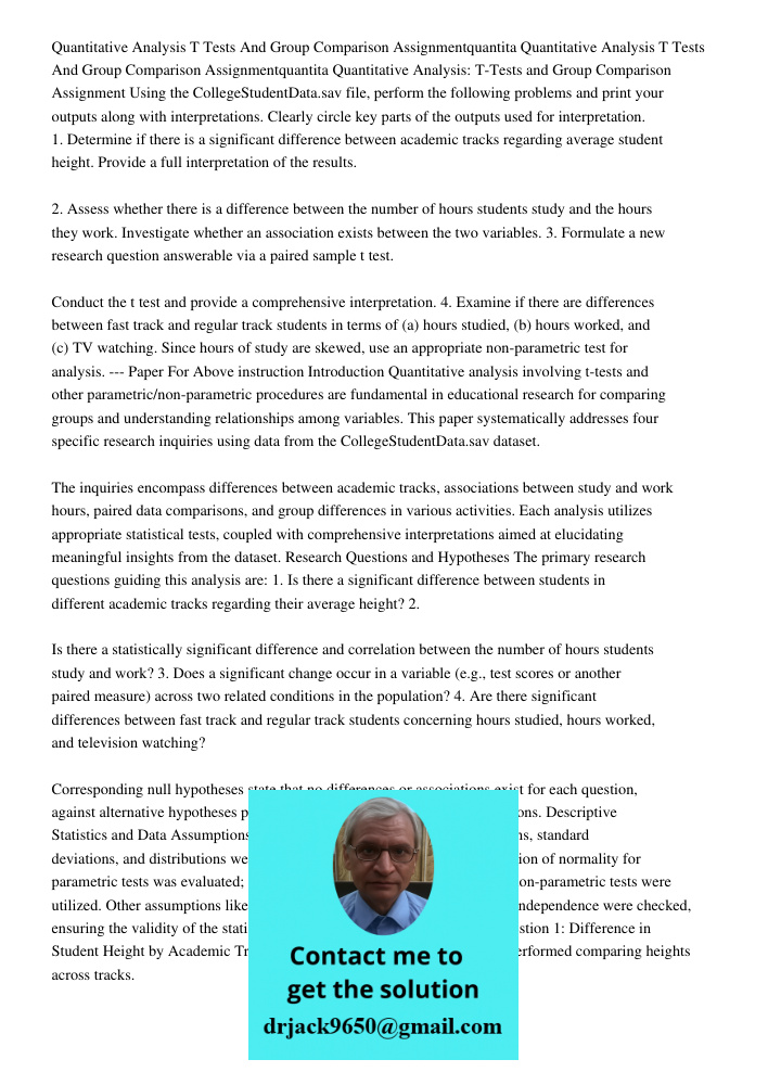 Quantitative Analysis: T-Tests and Group Comparison Assignment Using the CollegeStudentData.sav file, perform the following problems and print your outputs alon