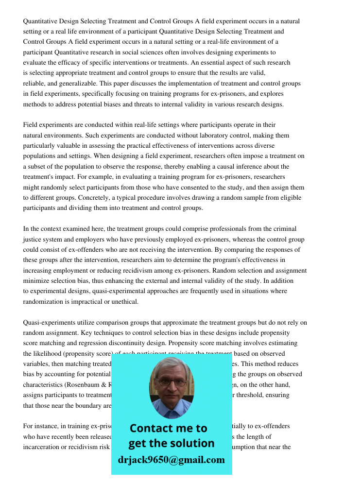 Quantitative research in social sciences often involves designing experiments to evaluate the efficacy of specific interventions or treatments. An essential asp