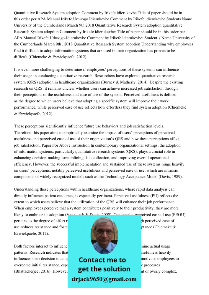 Understanding why employees find it difficult to adopt information systems that are used in their organization has proven to be difficult (Chiemeke & Evwiekpaef