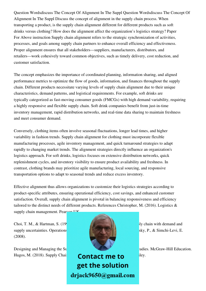 Discuss the concept of alignment in the supply chain process. When transporting a product, is the supply chain alignment different for different products such a