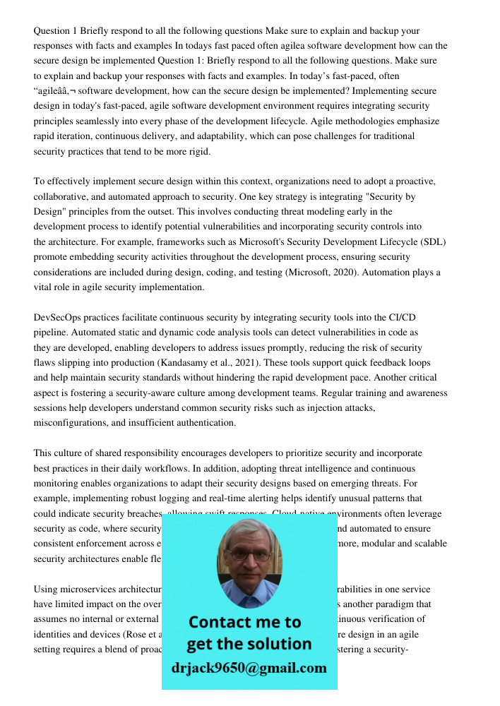 Implementing secure design in today's fast-paced, agile software development environment requires integrating security principles seamlessly into every phase of
