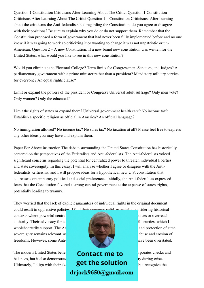 Question 1 – Constitution Criticisms: After learning about the criticisms the Anti-federalists had regarding the Constitution, do you agree or disagree with the