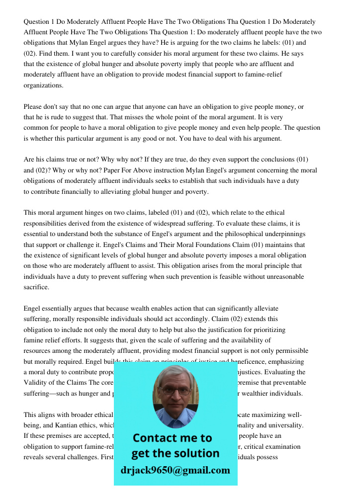Question 1: Do moderately affluent people have the two obligations that Mylan Engel argues they have? He is arguing for the two claims he labels: (01) and (02).