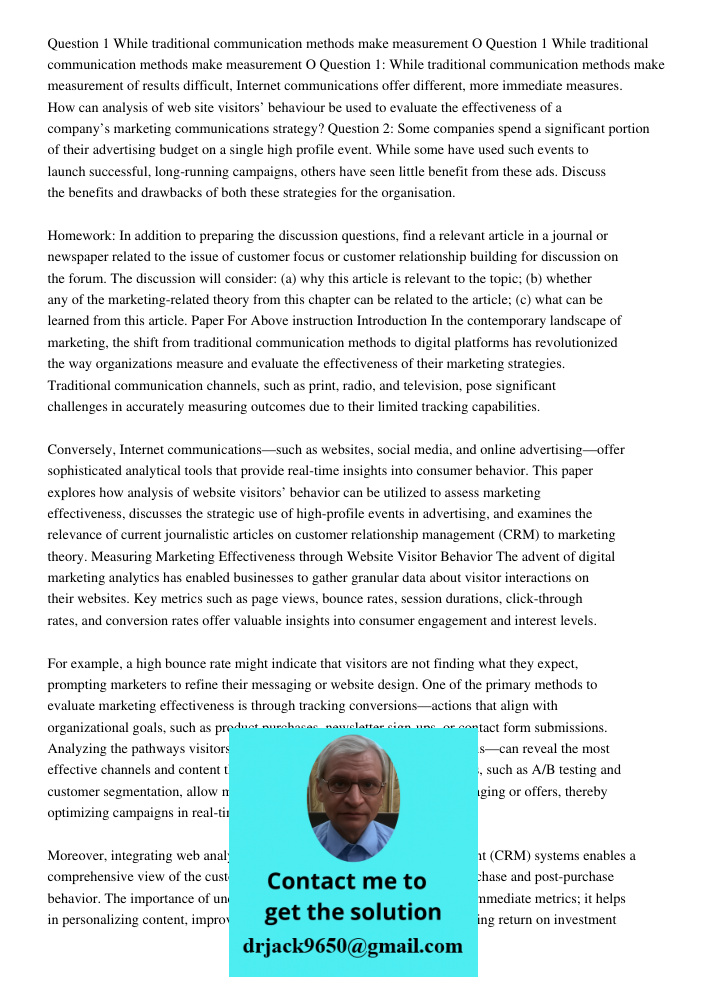 Question 1: While traditional communication methods make measurement of results difficult, Internet communications offer different, more immediate measures. How