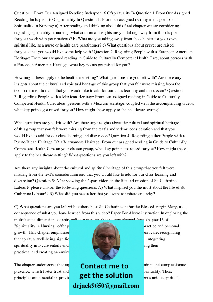 Question 1: From our assigned reading in chapter 16 of Spirituality in Nursing: a) After reading and thinking about this final chapter we are considering regard