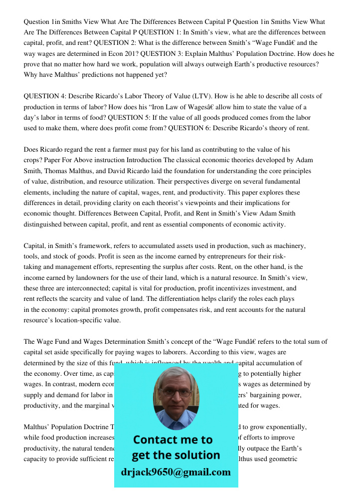 QUESTION 1: In Smith’s view, what are the differences between capital, profit, and rent? QUESTION 2: What is the difference between Smith’s “Wage Fund” and the 