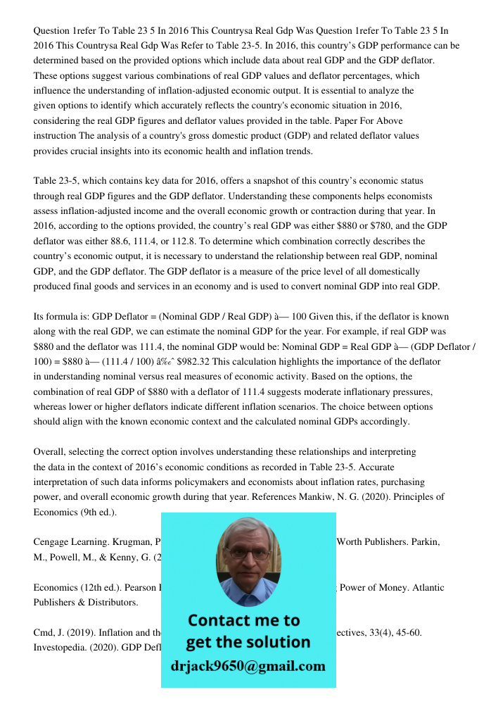 Refer to Table 23-5. In 2016, this country’s GDP performance can be determined based on the provided options which include data about real GDP and the GDP defla