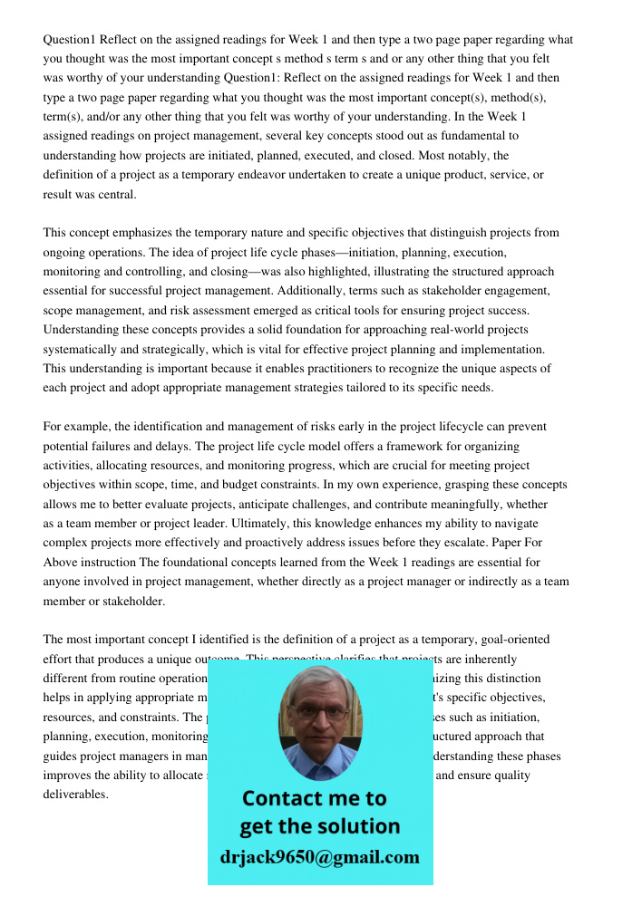 In the Week 1 assigned readings on project management, several key concepts stood out as fundamental to understanding how projects are initiated, planned, execu