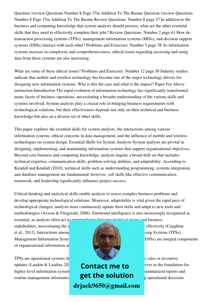 Review Questions: Number 8 page 37 In addition to the business and computing knowledge that system analysts should possess, what are the other essential skills 