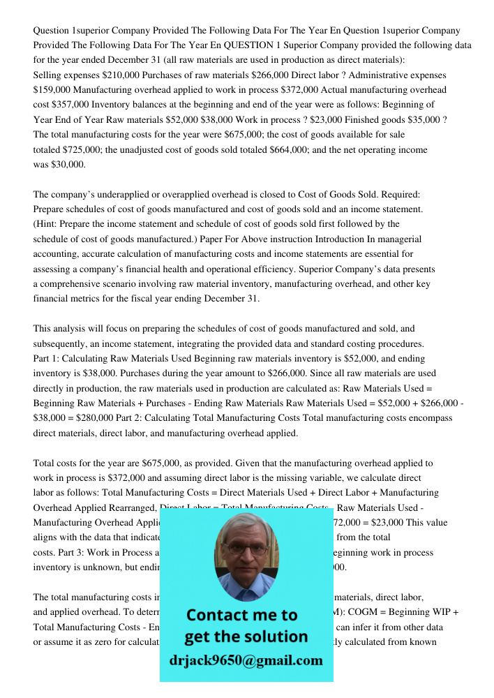 QUESTION 1 Superior Company provided the following data for the year ended December 31 (all raw materials are used in production as direct materials): Selling e