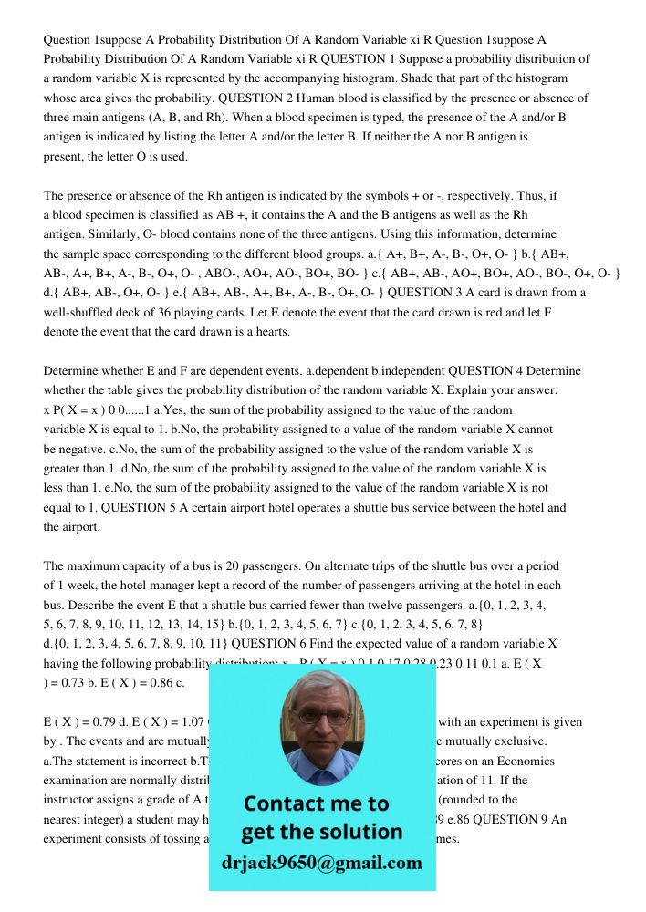QUESTION 1 Suppose a probability distribution of a random variable X is represented by the accompanying histogram. Shade that part of the histogram whose area g