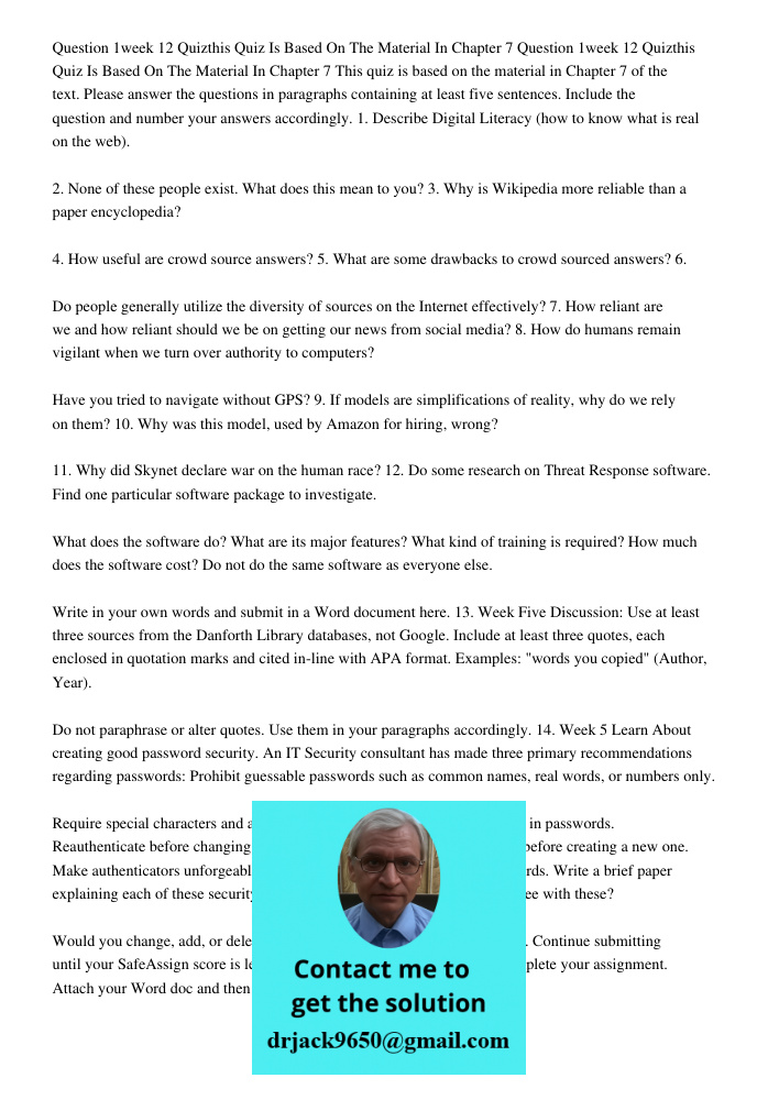 This quiz is based on the material in Chapter 7 of the text. Please answer the questions in paragraphs containing at least five sentences. Include the question 