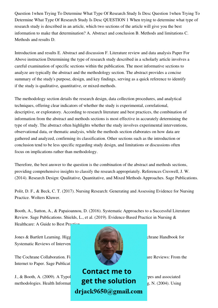 QUESTION 1 When trying to determine what type of research study is described in an article, which two sections of the article will give you the best information
