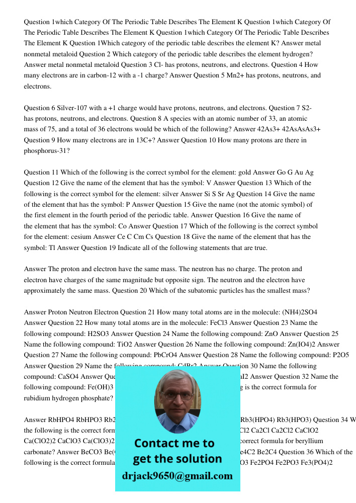 Question 1which Category Of The Periodic Table Describes The Element K Question 1Which category of the periodic table describes the element K? Answer metal nonm