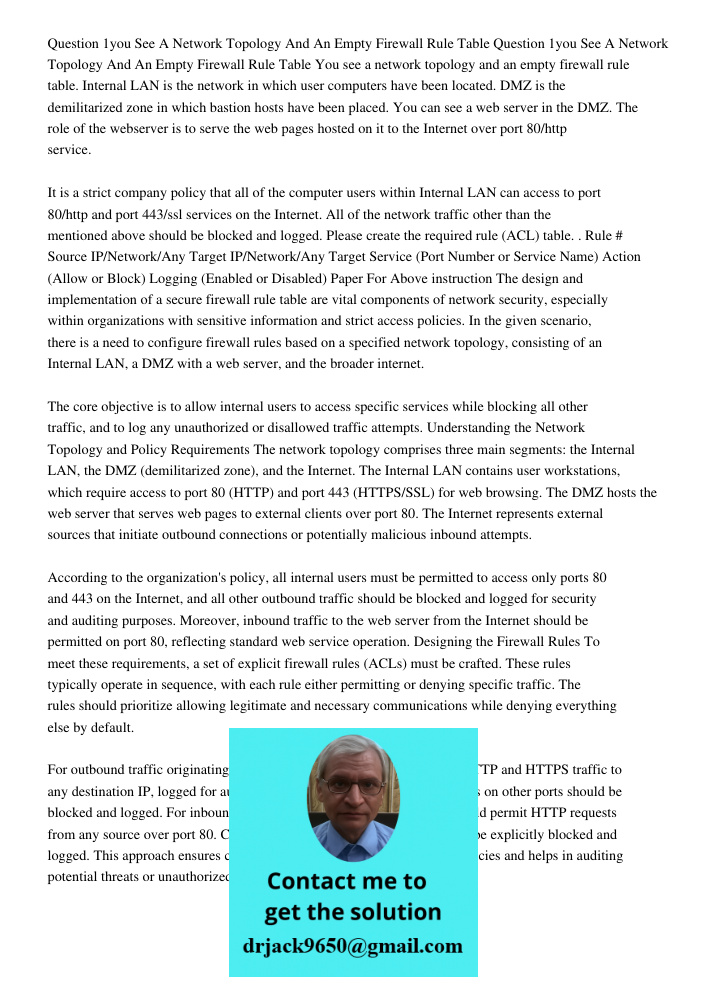 You see a network topology and an empty firewall rule table. Internal LAN is the network in which user computers have been located. DMZ is the demilitarized zon