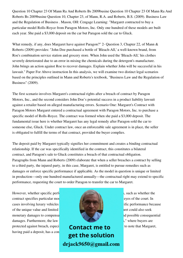 Question 10, Chapter 23, of Mann, R.A. and Roberts, B.S. (2009). Business Law and the Regulation of Business . Mason, OH: Cengage Learning: "Margaret contracted