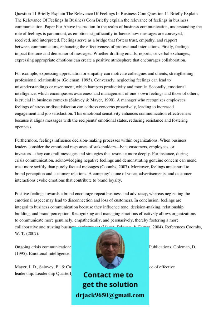 Briefly explain the relevance of feelings in business communication. Paper For Above instruction In the realm of business communication, understanding the role 