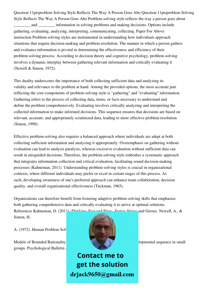 Problem-solving style reflects the way a person goes about ________ and ________ information in solving problems and making decisions. Options include gathering