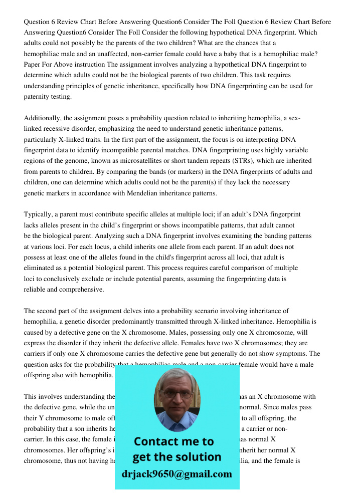 Consider the following hypothetical DNA fingerprint. Which adults could not possibly be the parents of the two children? What are the chances that a hemophiliac