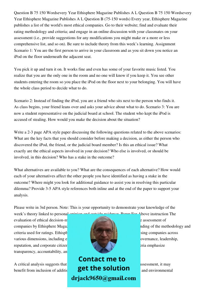 Question B (75-150 words) Every year, Ethisphere Magazine publishes a list of the world's most ethical companies. Go to their website; find and evaluate their r