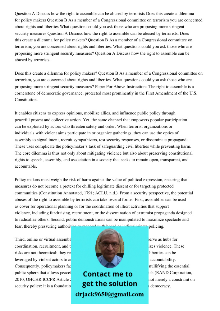 Question A Discuss how the right to assemble can be abused by terrorists. Does this create a dilemma for policy makers? Question B As a member of a Congressiona