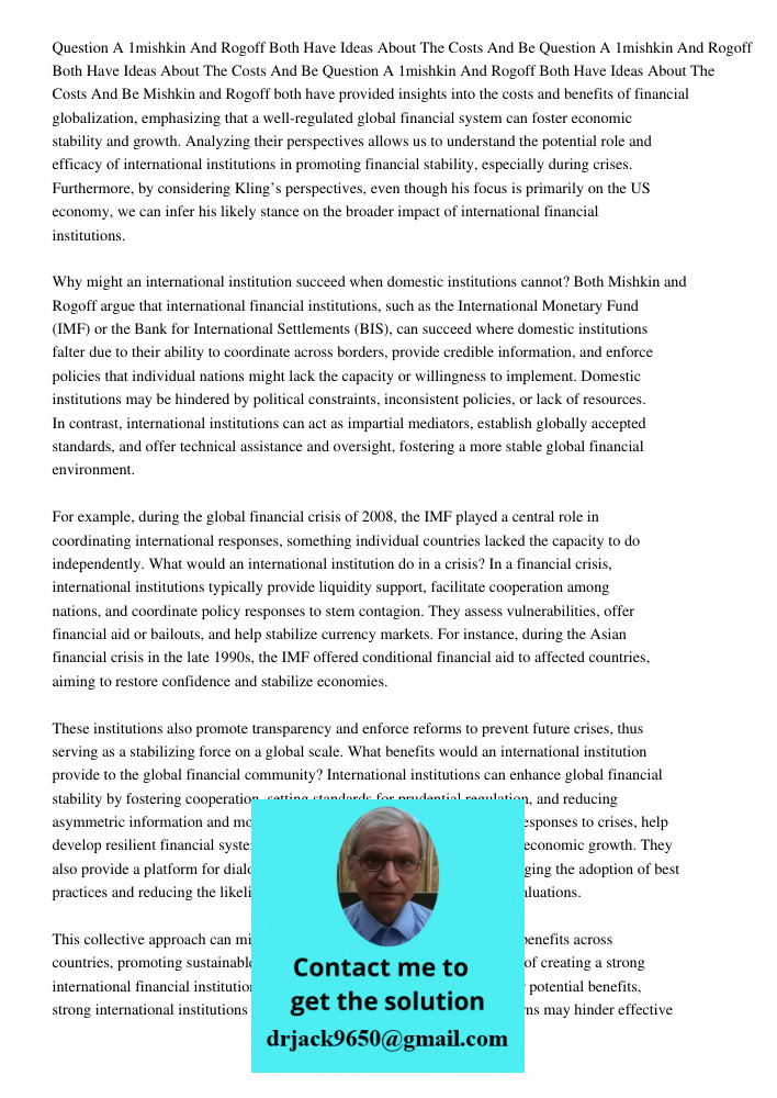 Question A 1mishkin And Rogoff Both Have Ideas About The Costs And Be Mishkin and Rogoff both have provided insights into the costs and benefits of financial gl