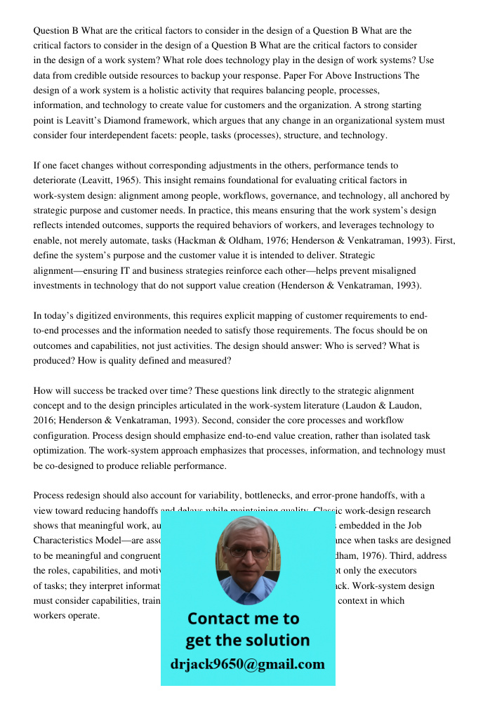 Question B What are the critical factors to consider in the design of a work system? What role does technology play in the design of work systems? Use data from