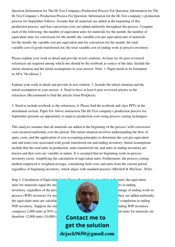 Question: Information for the Hi-Test company’s production process for September follows. Assume that all materials are added at the beginning of this productio