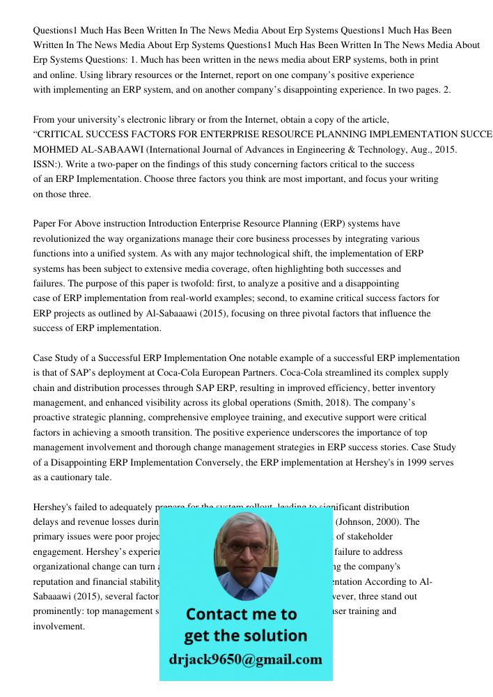 Questions1 Much Has Been Written In The News Media About Erp Systems Questions: 1. Much has been written in the news media about ERP systems, both in print and 