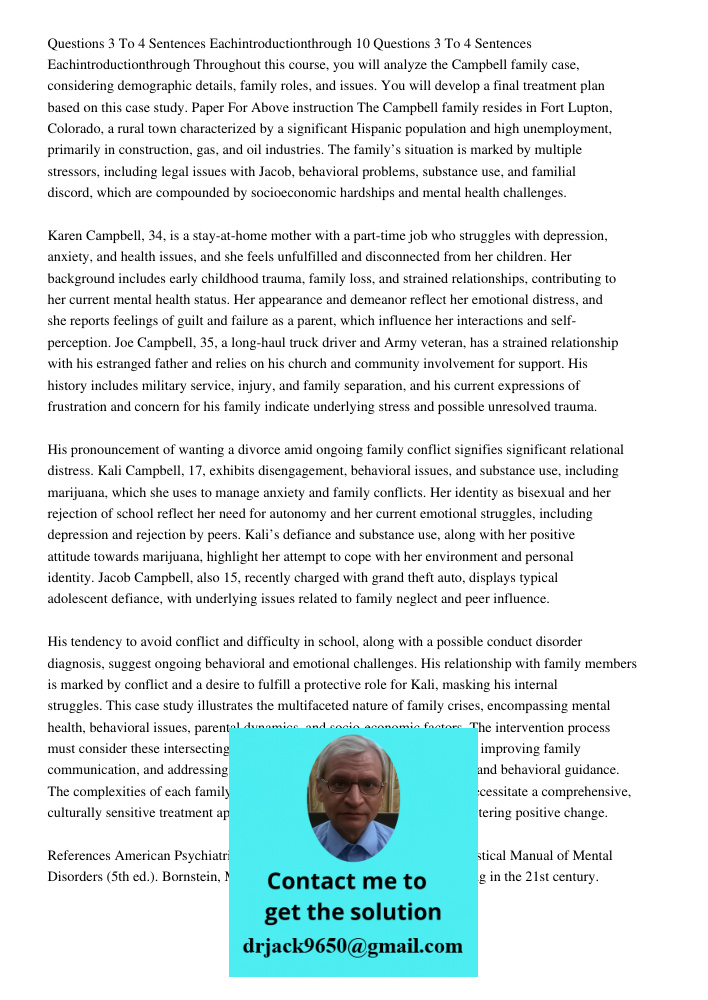 Throughout this course, you will analyze the Campbell family case, considering demographic details, family roles, and issues. You will develop a final treatment