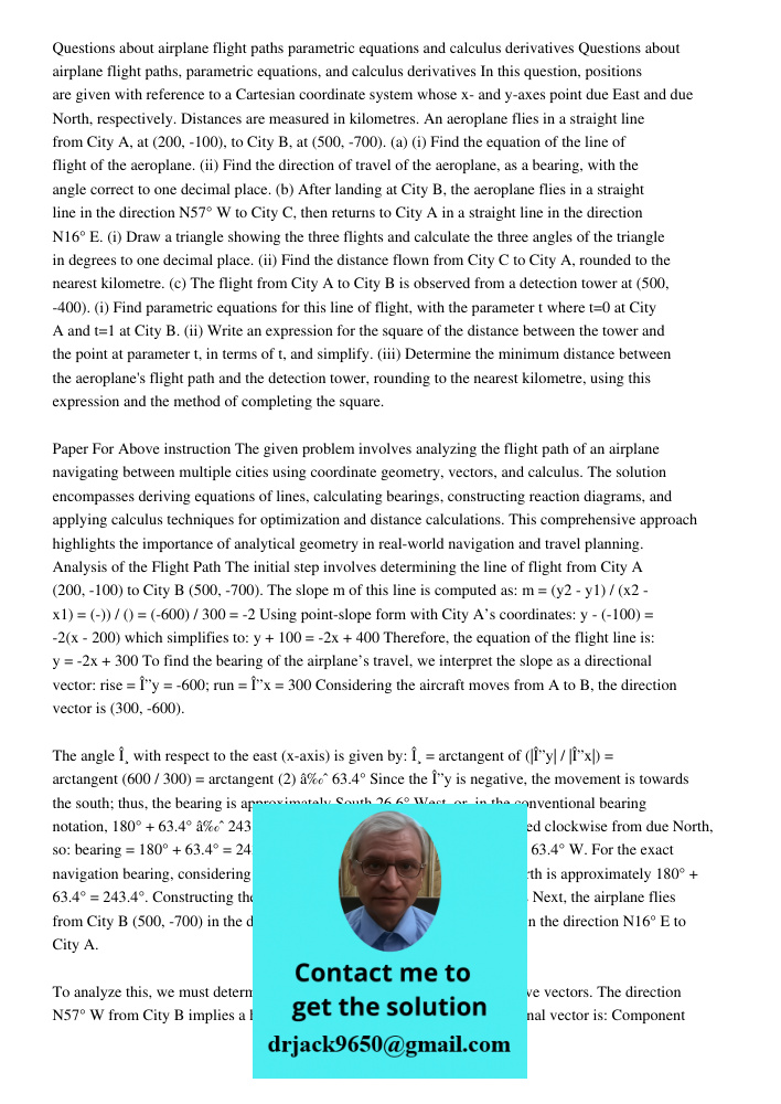 In this question, positions are given with reference to a Cartesian coordinate system whose x- and y-axes point due East and due North, respectively. Distances 