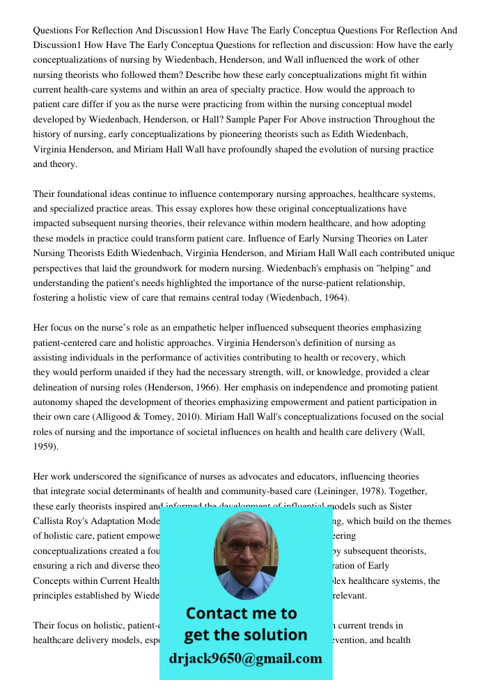 Questions for reflection and discussion: How have the early conceptualizations of nursing by Wiedenbach, Henderson, and Wall influenced the work of other nursin