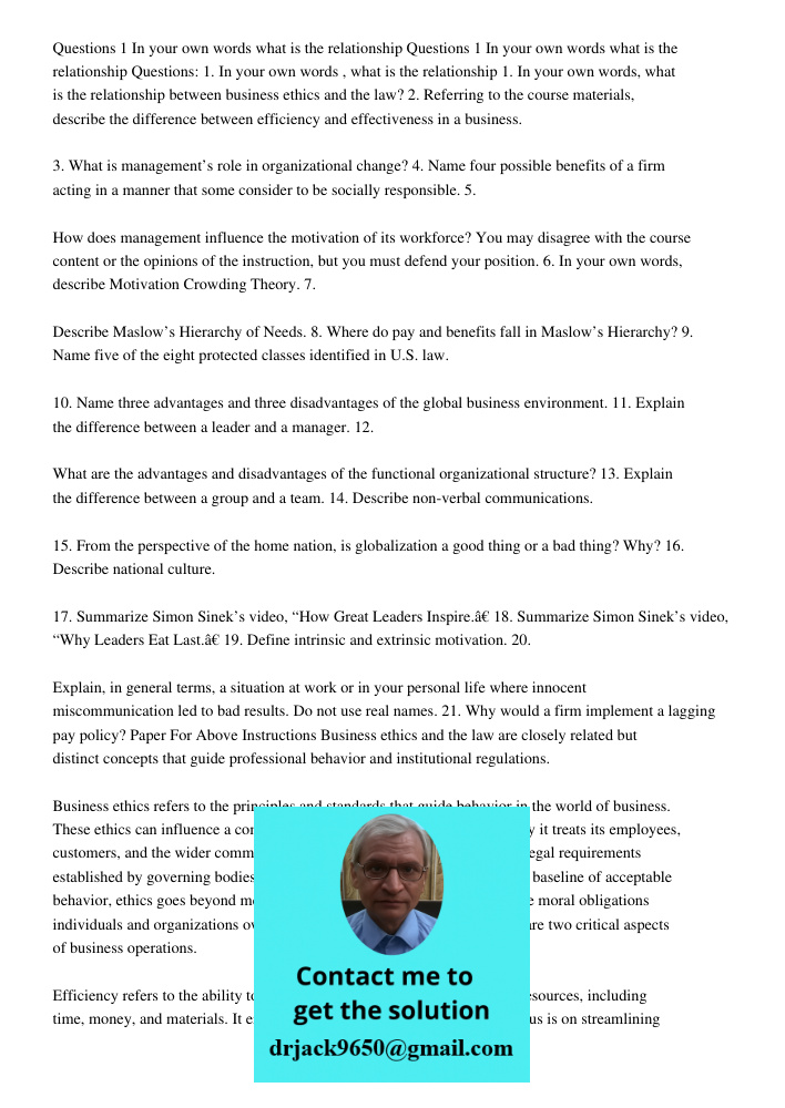 Questions 1 In your own words what is the relationship 1. In your own words, what is the relationship between business ethics and the law? 2. Referring to the c