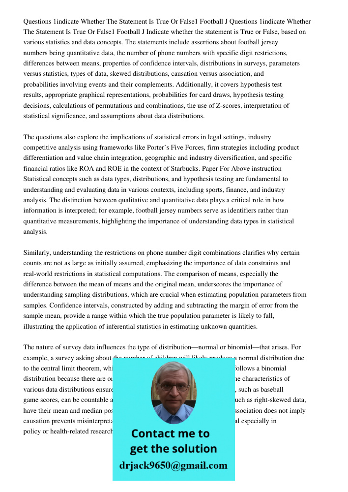 Indicate whether the statement is True or False, based on various statistics and data concepts. The statements include assertions about football jersey numbers 