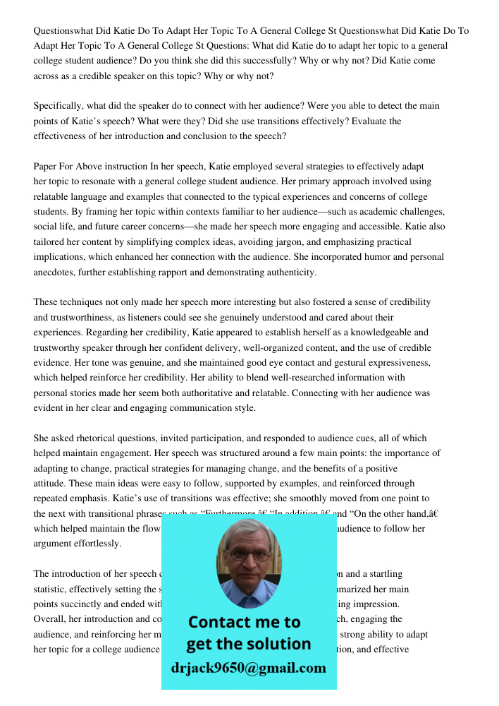 Questions: What did Katie do to adapt her topic to a general college student audience? Do you think she did this successfully? Why or why not? Did Katie come ac